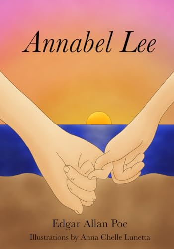 Annabel Lee: Illustrated as a Children's Book von Independently published
